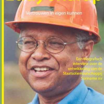 Eddy Jharap: Vertrouwen in eigen kunnen. Een biografisch interview over de ontwikkeling van de Staatsoliemaatschappij Suriname NV