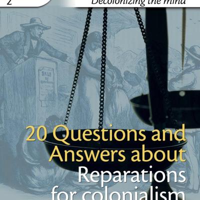 20 Questions and Answer about reparations for colonialism